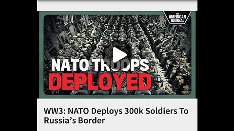 WW3: NATO Deploys 300k Soldiers To Russia’s Border