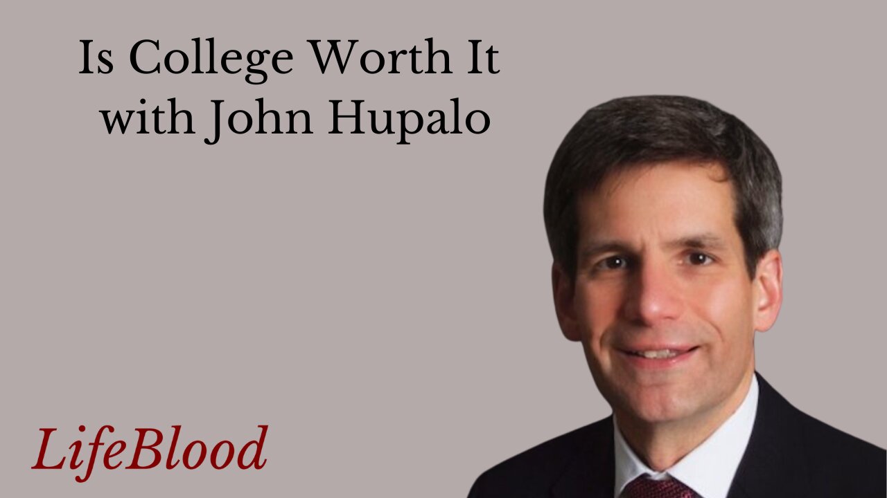 Is College Worth It with John Hupalo