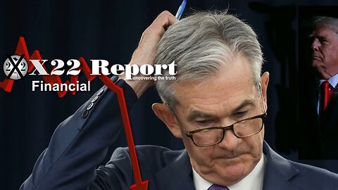 X22 Report - Ep. 3136A - Fed Can’t Explain, We Are Economically Enslaved, Time To Break The Chains