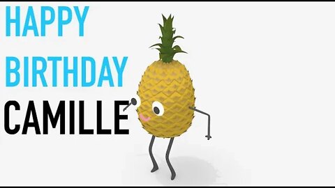 Happy Birthday CAMILLE! - PINEAPPLE Birthday Song