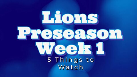 5 Things to watch during the Detroit Lions Preseason Week 1 #nfl #preseason #detroitlions