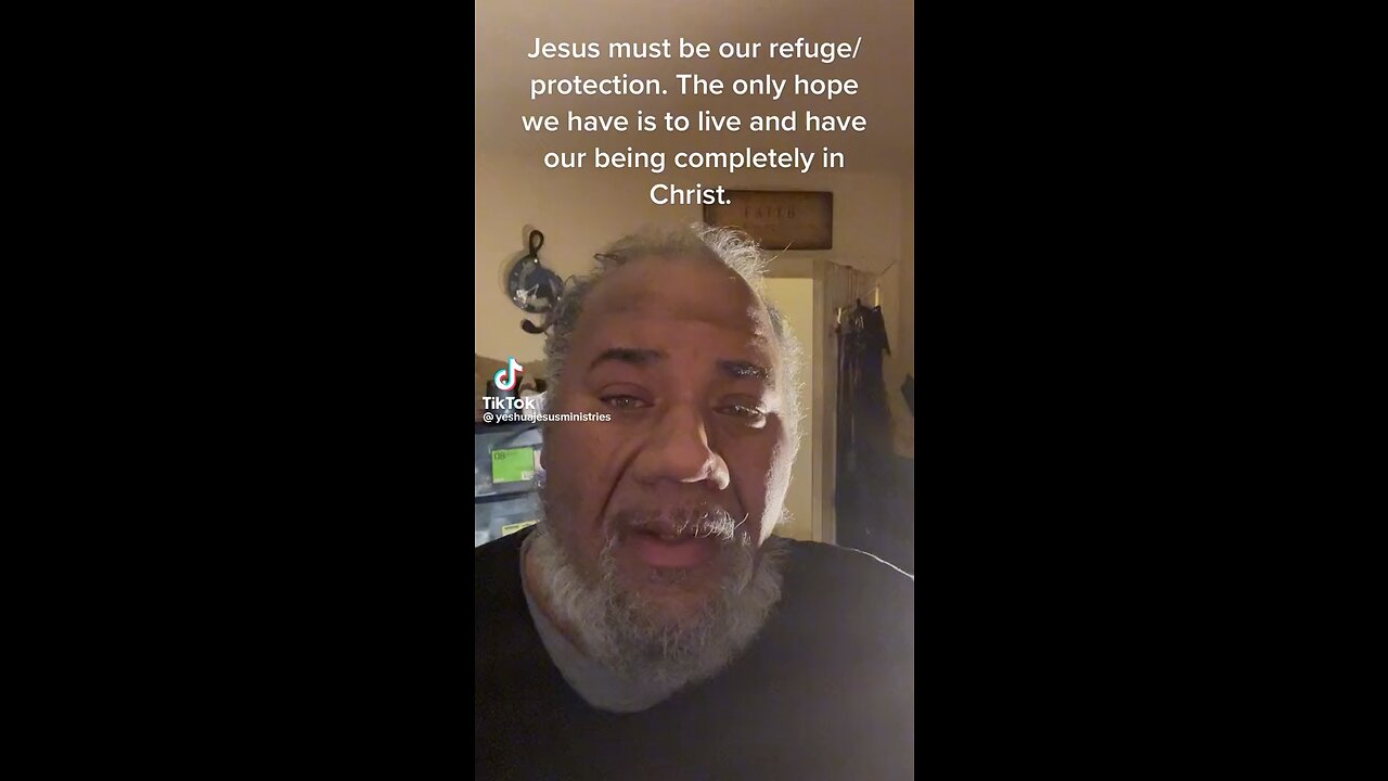 Jesus must be our refuge & protection…