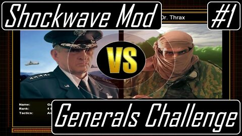 Gen. Granger vs. Dr. Thrax - CnC: Generals Shockwave Mod - Generals Challenge #1