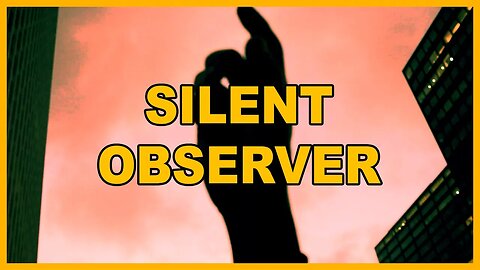 Silent Observer