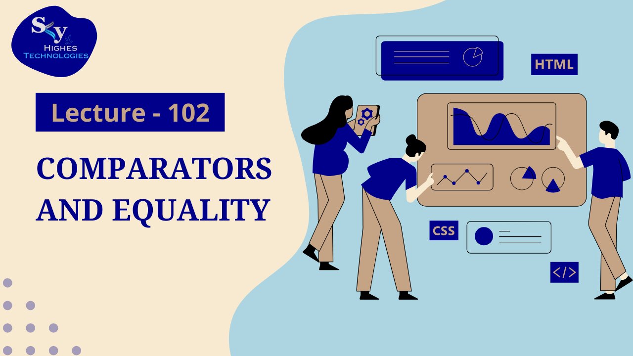 102. Comparators and Equality | Skyhighes | Web Development