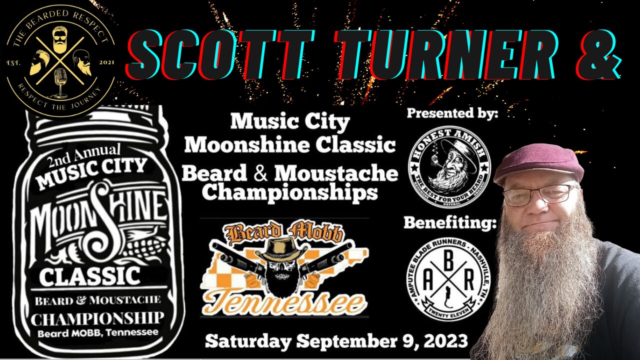 The Bearded Respect #78 with Scott Turner Music City Moonshine Classic Beard