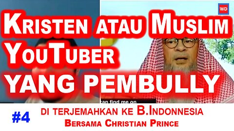 Kristen atau Muslim Youtuber - Siapa membully siapa - di komentari oleh Christian Prince. Vidio - 04