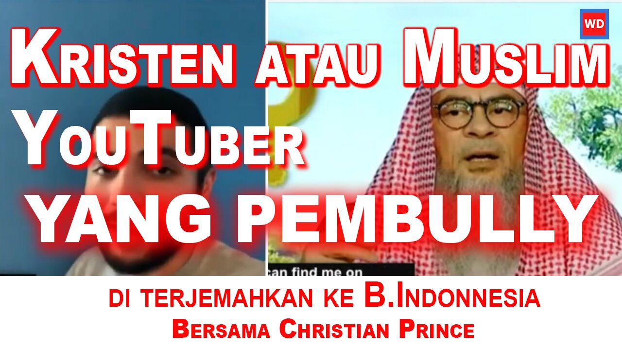 Kristen atau Muslim Youtuber - Siapa membully siapa - di komentari oleh Christian Prince. Vidio - 04