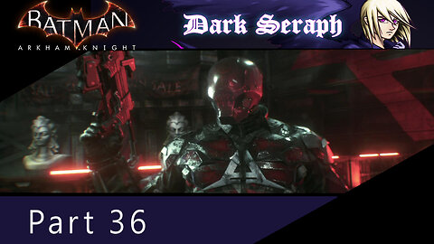 Batman Arkham Knight, Part 36, Unmasked