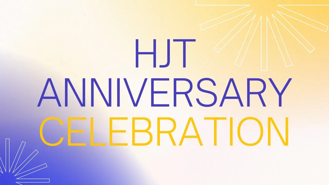 HJT Anniversary Celebration