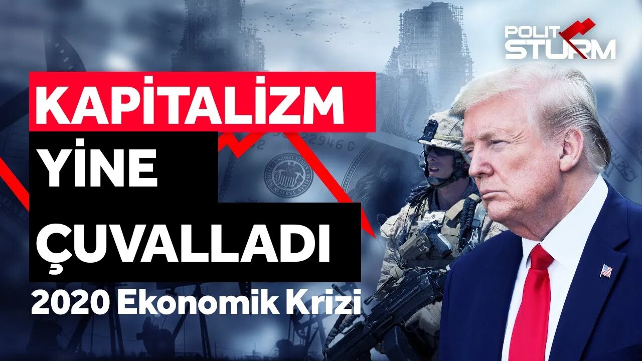 2020 Ekonomik Krizi - Kapitalizm Yine Çuvalladı