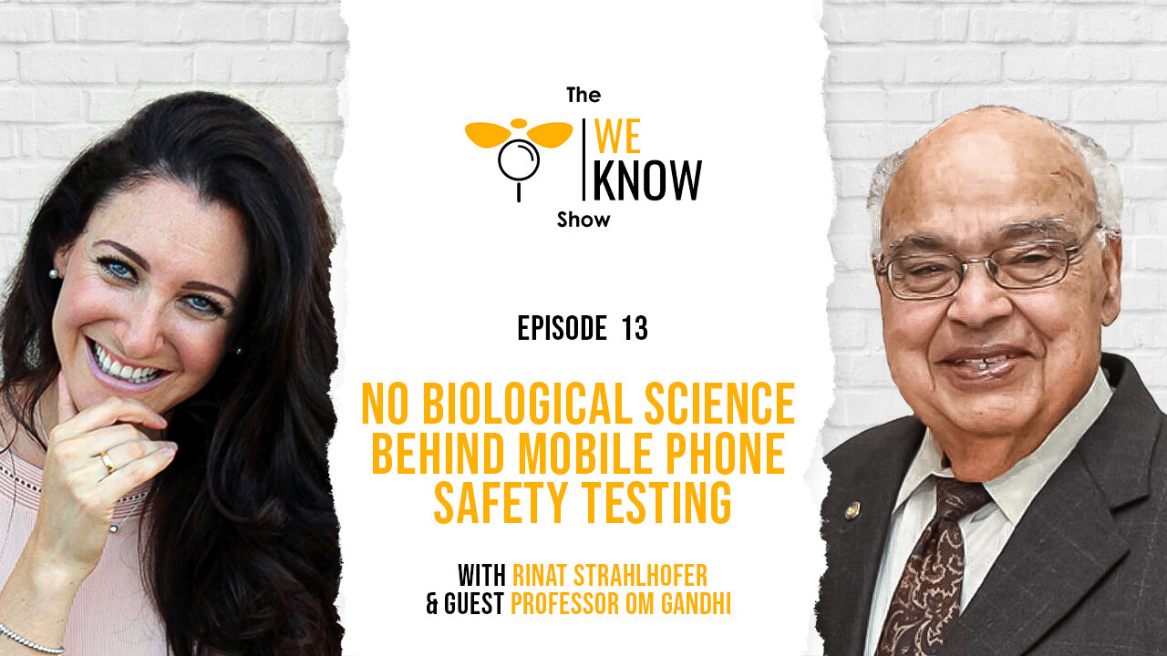 Episode 13: No biological science behind mobile phone safety testing with guest Prof. Om Gandhi