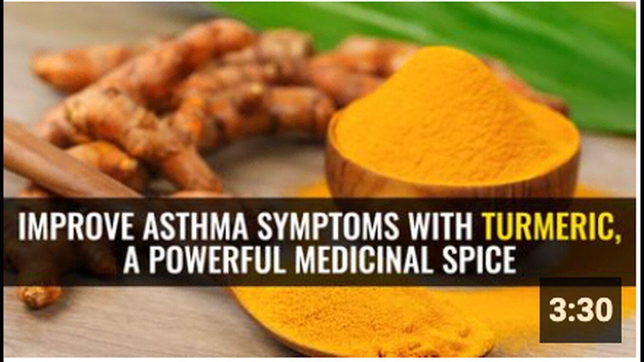 Improve asthma symptoms with turmeric, a powerful medicinal spice