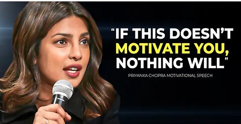 Priyanka Chopra's Speech Will leave you SPEECHLESS -BEST LIFE ADVICE FOR YOU