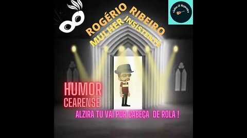 ROGÉRIO RIBEIRO PIADA ALZIRA TU VAI POR CABEÇA DE ROLA !