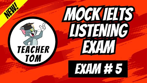 Mock IELTS Listening Exam #5 (+ Answers)