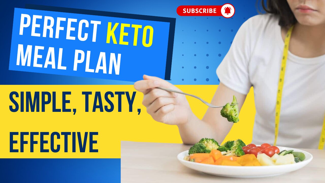 Perfect Keto Meal Plan: Simple, Tasty, Effective