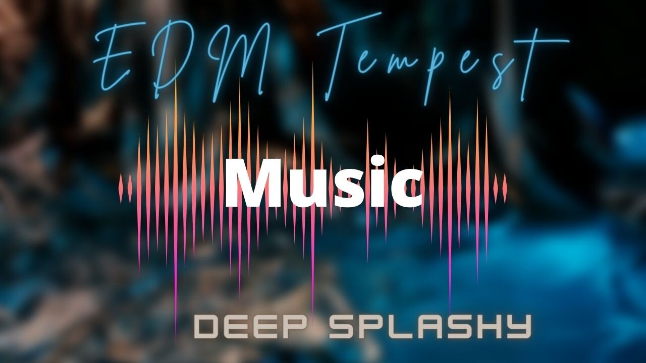 Deep Splashy - EDM