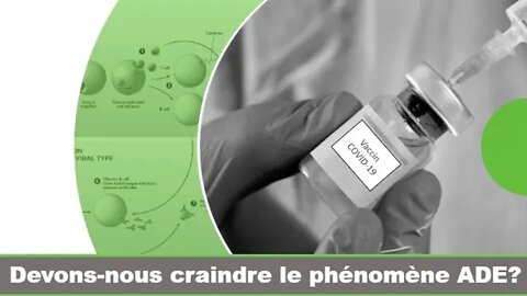 VAXXIN: Le phénomène ADE expliqué