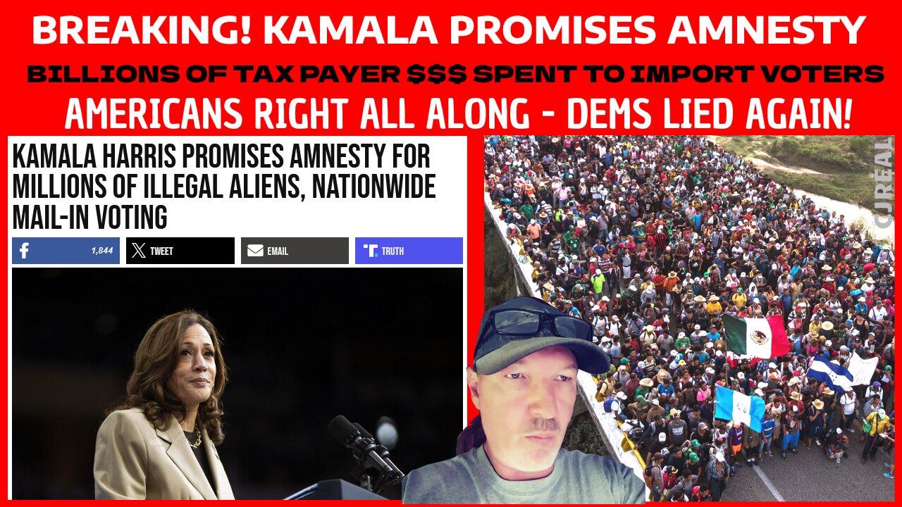 BREAKING - KAMALA PROMISES ILLEGALS AMNESTY