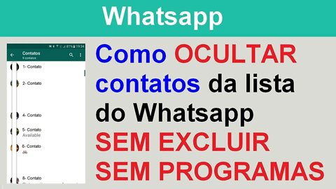 Como ocultar contatos da lista de contatos do Whatsapp. SEM EXCLUIR e SEM USAR PROGRAMAS.