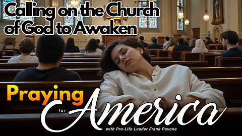 Calling on the Church of God to Awaken | Praying for America - 9/25/24