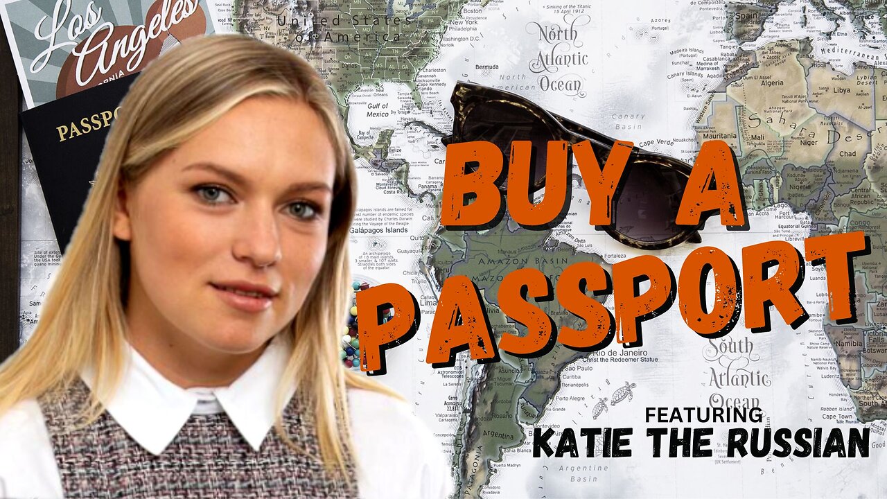 Second Passports | Katie The Russian