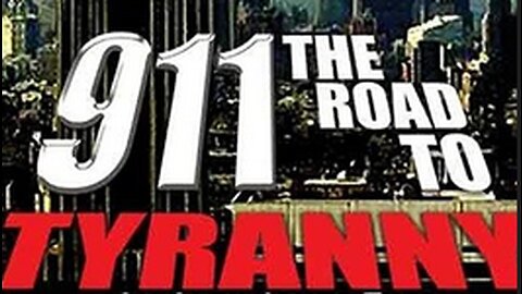 9/11 Road to Tyranny (Part 1)