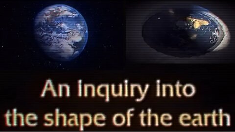 An Inquiry into the Shape of the Earth