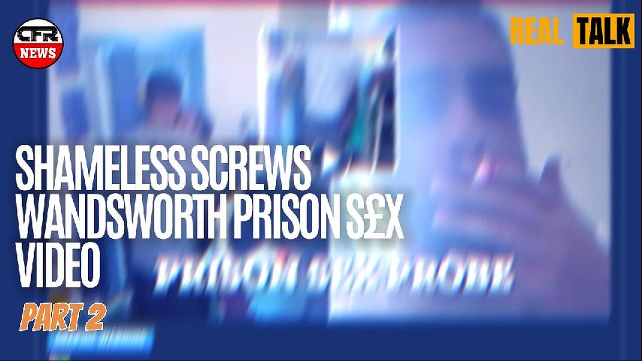 Shameless Screw Sex Video In Wandsworth Prison Pt 2