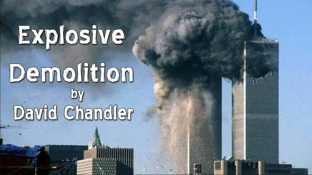 Explosive Demolition of the TWIN TOWERS by David Chandler