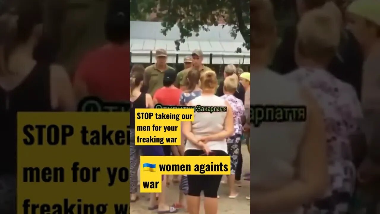 keep our men in home Women in Transcarpathia prevent recruiters from taking men to battle front