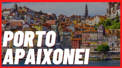 COMO NÃO SE APAIXONAR PELO PORTO EM PORTUGAL | Lugar lindo e tranquilo para morar em Portugal