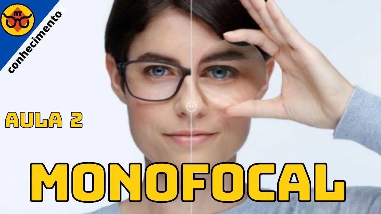 MONOFOCAL ou VISÃO SIMPLES aula 2 - conhecimentos