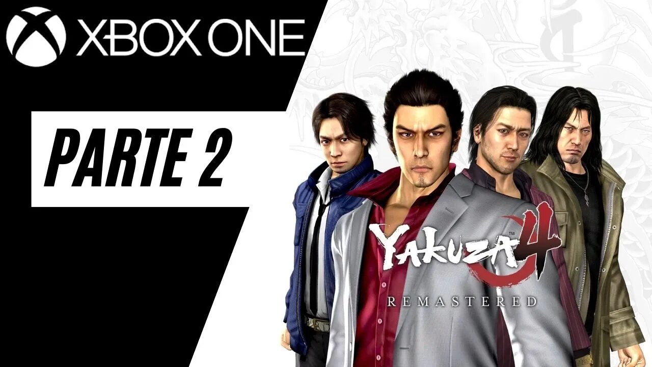 YAKUZA 4 - PARTE 2 (XBOX ONE)