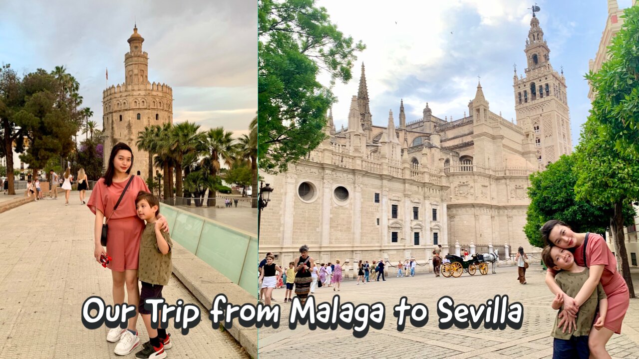 Our Trip from Malaga to Sevilla