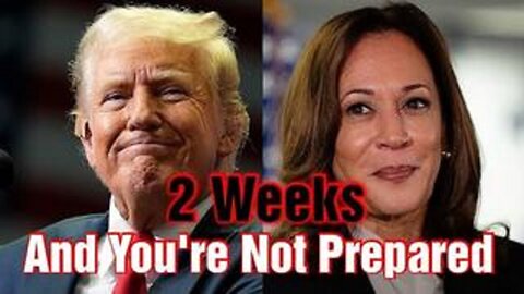 Two Weeks from Election -- You Are Not Prepared -- Survival Living -- MUST SHARE