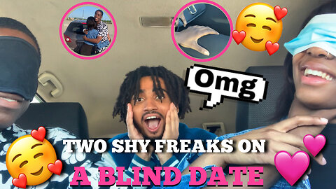 I PUT TWO SHY FREAKS ON A BLIND DATE😍🥰 “I LIKE TO GRAB NECK” *MUST WATCH😱* #viral