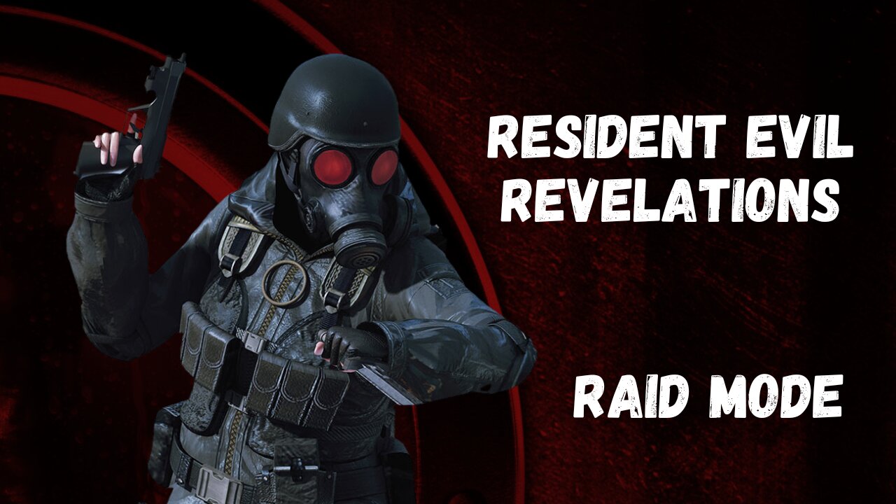 Resident Evil Revelations | Raid Mode