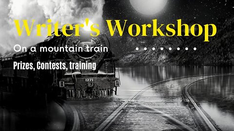 The Ultimate Writer's Workshop - Train Through the Mountains