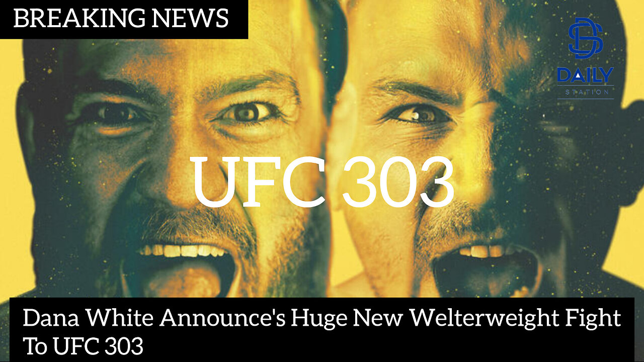 Dana White Announces Huge New Welterweight Fight To UFC 303|latest news|