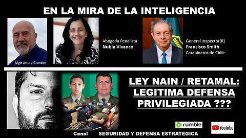 EN LA MIRA DE LA INTELIGENCIA: LEY NAIM RETAMAL: LEGITIMA DEFENSA PRIVILEGIADA ???