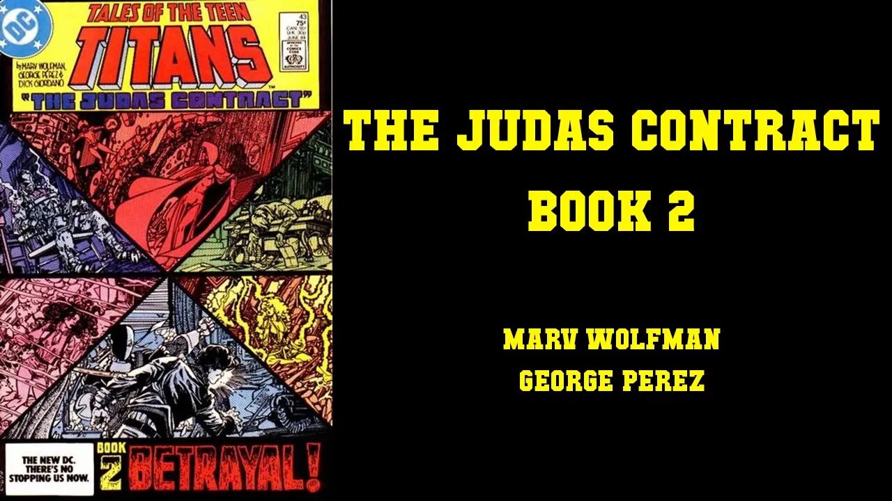 THE JUDAS CONTRACT [BOOK 2] - "BETRAYAL!" (Tales Of The Teen Titans #43)