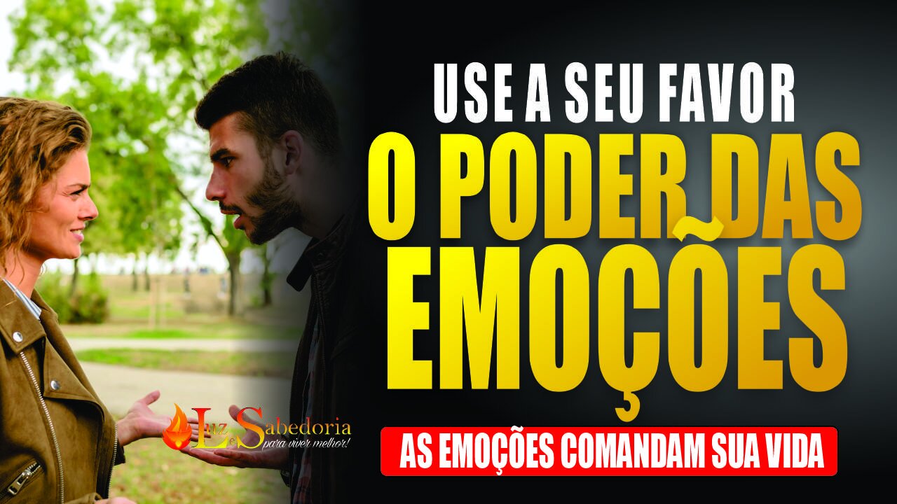 Emoções e Sentimentos: O Poder das Emoções