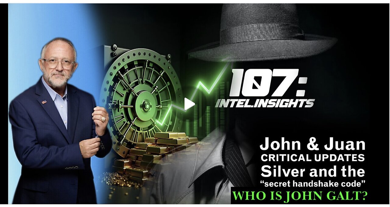JMC W/ JUAN O'SAVIN – 107 Intel Insights - Silver and the “secret handshake code” TY JGANON, SGANON
