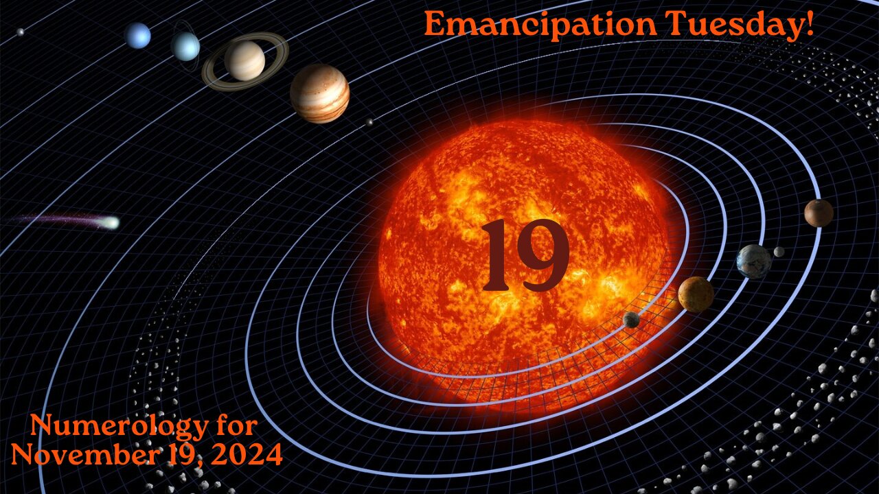 Emancipation Tuesday! ~ Numerology Energies for Nov. 19, 2024