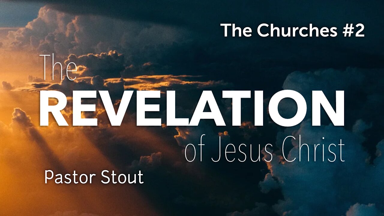 The Book of Revelation: The Churches #2