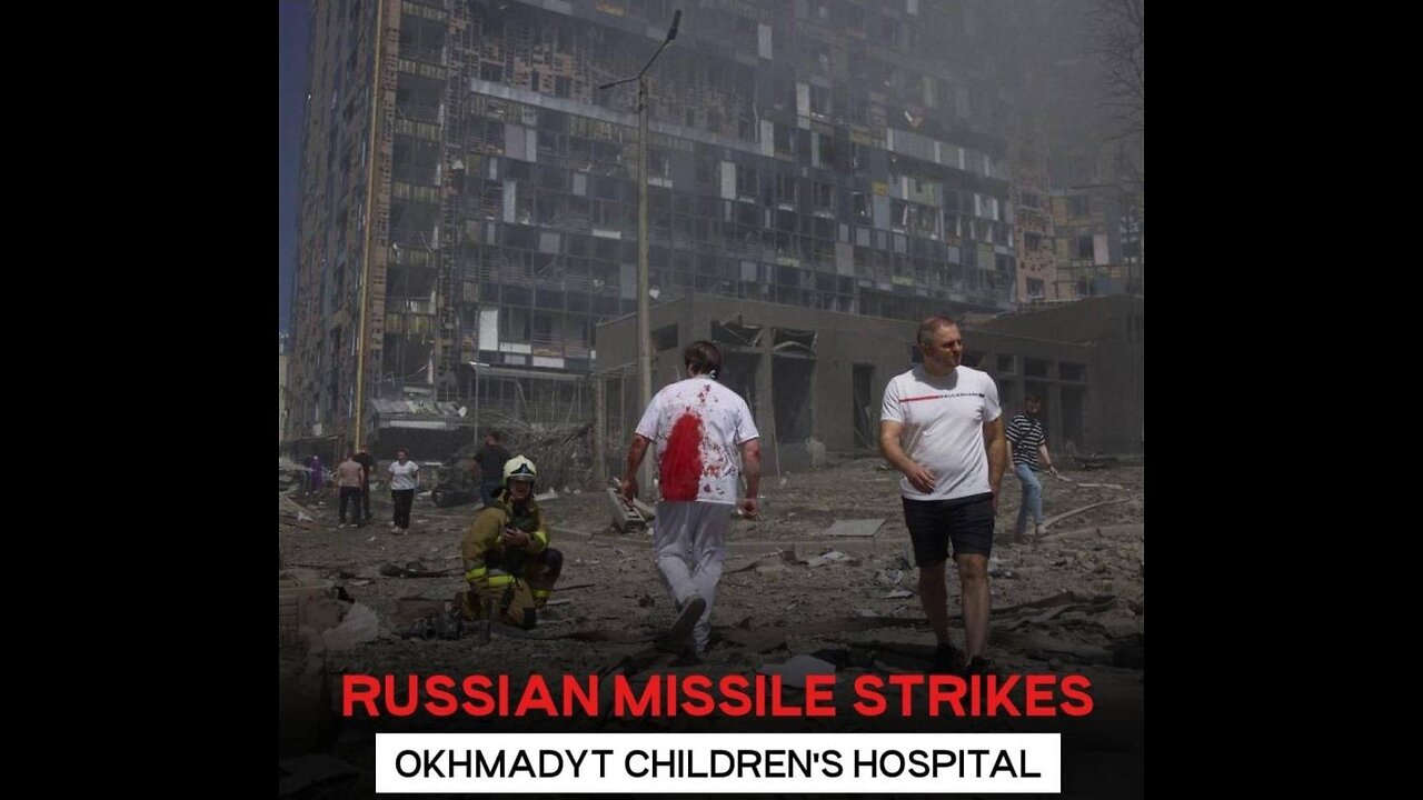 Russia was accused of a Horrific Missile Strike on Ukraine's Children's Hospital