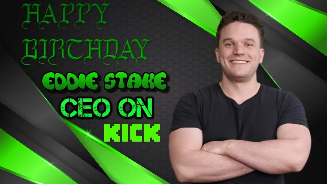 Happy Birthday Eddie Stake CEO of Kick #shorts