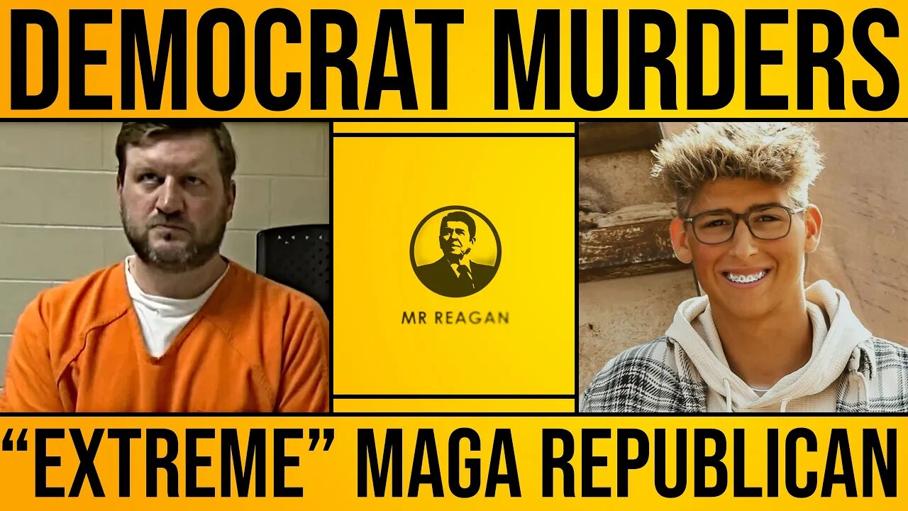 Democrat Murders "Extreme" MAGA Republican